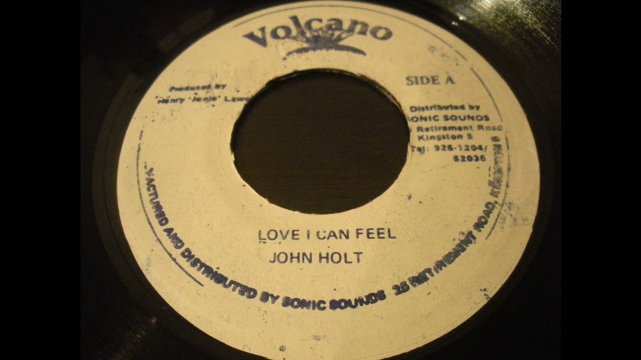 John Holt - Love I Can Feel - Volcano 7inch RE 1983 - YouTube