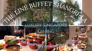 The Line Buffet | Shangri-La Singapore | Travel the World through Food | Singapore Top Buffet