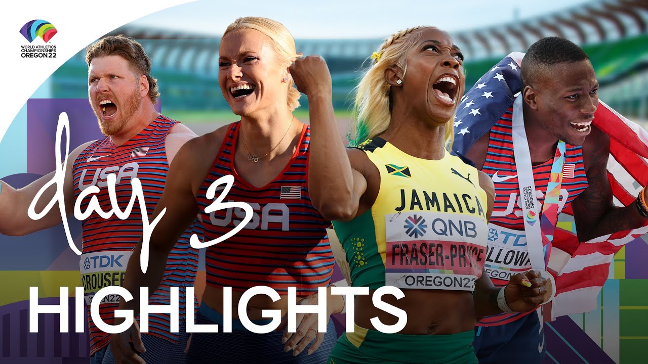 Day 3 Highlights World Athletics Championships Oregon 2022