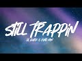 Lil Durk - Still Trappin feat. King Von (Lyrics)