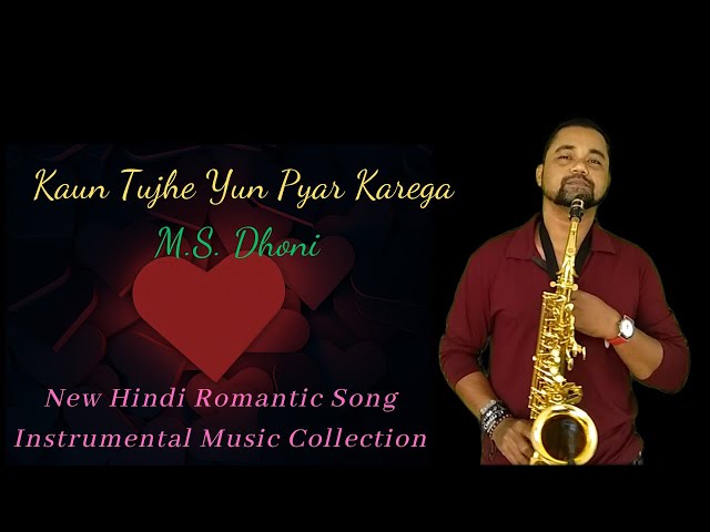 Tu Aata Hai Seene Mein Instrumental Music | Kaun Tujhe Yun Pyar Karega Saxophone Music | M.S. Dhoni class=