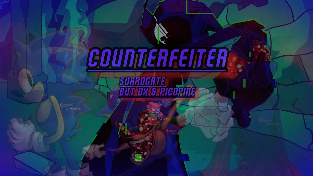 COUNTERFEITER | Surrogate But DX & Picopine Sing It |