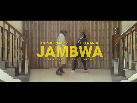 JAMBWA OFFICIAL VIDEO : COMIC PASTOR AND @Feli Nandi