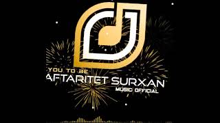 AFTARITET SURXAN MUSIC OFFICIAL - #2