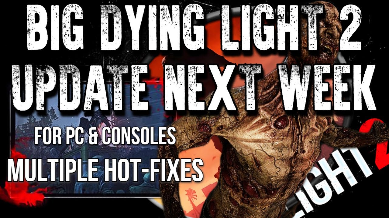 New Fixes & Additions Coming In Big Dying Light 2 Update - But Here's The Problem Facing Techland