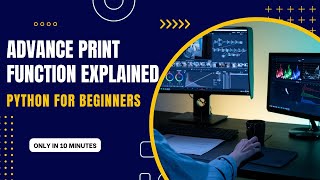 Print function in python | Python for beginners |  10 ways to use Advance print  function in python