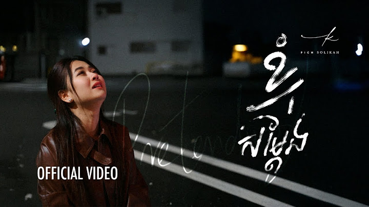 ខ្ញុំសម្តែង (Pretending) - Pich Solikah | Official Video