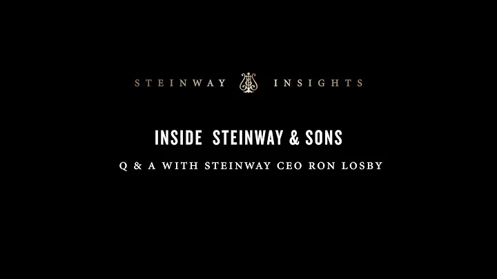 Inside Steinway & Sons: Q&A with Steinway CEO Ron ...