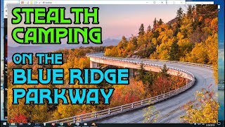 Stealth Camping on the Blue Ridge Parkway - Mt. Pisgah