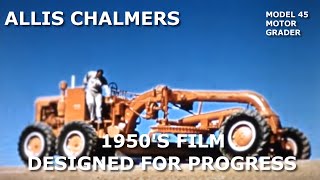 1950's Allis Chalmers Dealer Movie Designed For Progress 45 Motor Grader