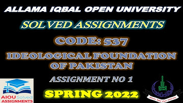 AIOU Solved Assignment No. 1, Code 537, IDEOLOGICAL FOUNDATIONS OF PAKISTAN, MA/MSC, Spring 2022