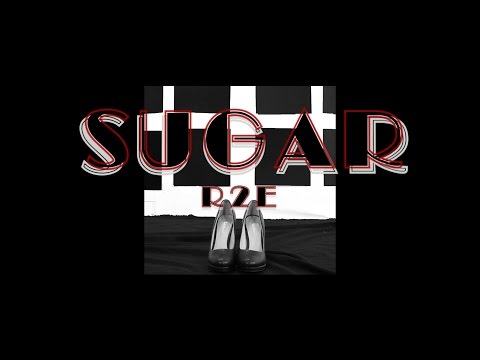 R2E - Sugar