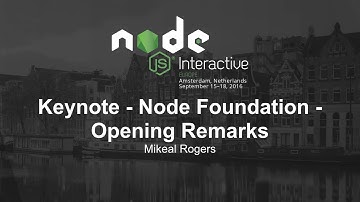 Morning Keynote- Node Foundation - Opening Remarks - Mikeal Rogers