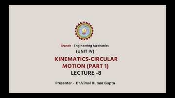 Engineering Mechanics | Kinematics-Circular Motion | AKTU Digital Education