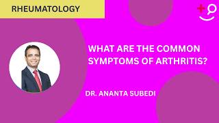 What Are the Common Symptoms of Arthritis?