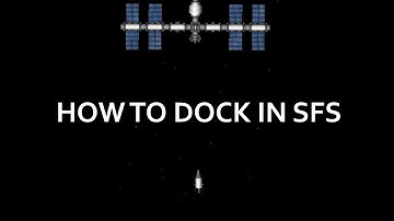 SFS DOCKING tutorial : How to dock in orbit? (Spaceflight Simulator)