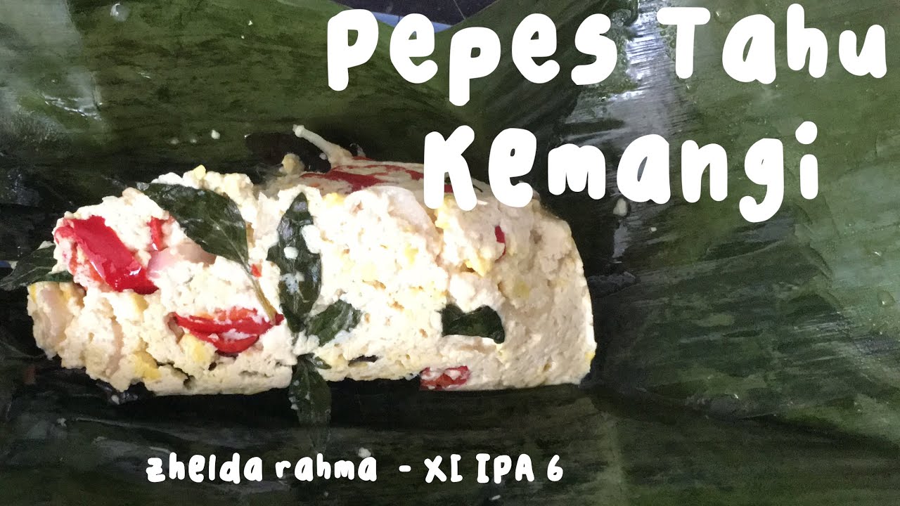 Pepes Tahu Kemangi Khas Sunda Jawa Barat || Pengolahan Bahan Nabati