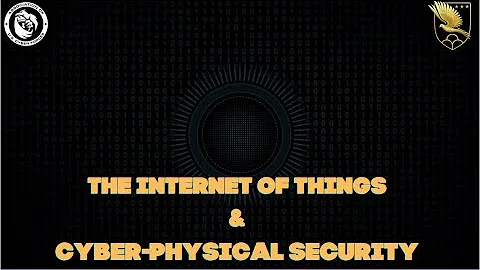 The Internet of Things and Cyber Physical Security