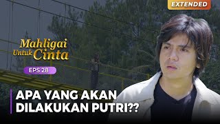 GAWAT BANGET!! Putri Ingin Akh*ri Hidupnya?? | MAHLIGAI UNTUK CINTA | Eps 28 (3/4)