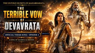 Download lagu Devavrata to Bhishma | The Terrible Vow | Theme Song #TheUntoldSecretsOfMahabharata