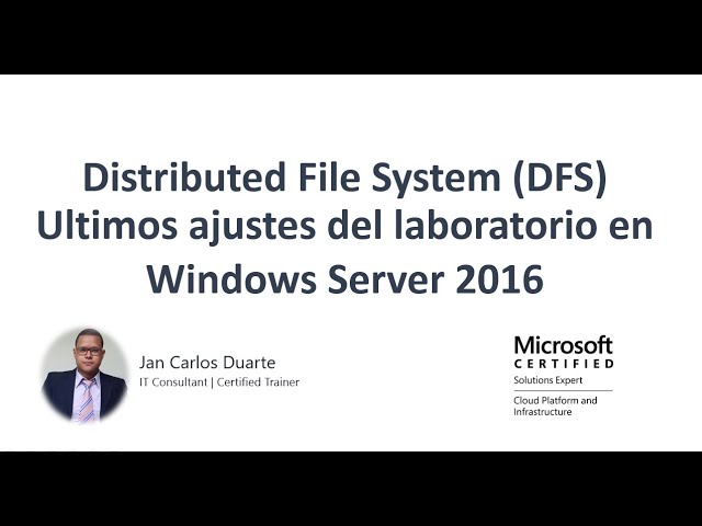 Distributed File System (DFS) – Últimos ajustes del laboratorio.