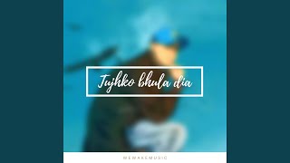 Tujhko Bhula Dia - WeWakeMusic