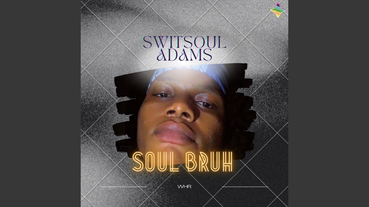 SOUL BRUH