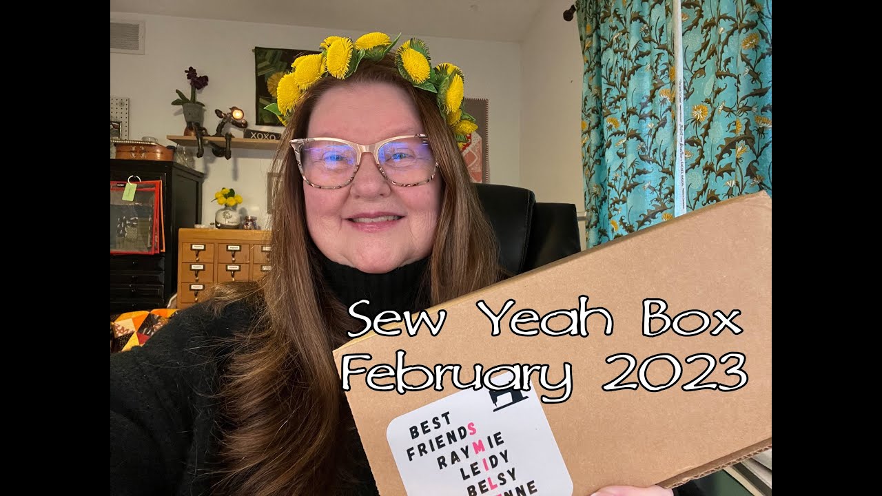 SEW YEAH February 2023 Unboxing SPOILERS YouTube Sew yeah february 2023 unboxing spoilers youtube