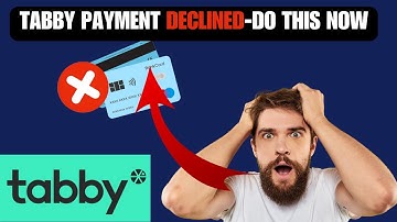 Why did Tabby decline payment? -THIS IS WHY | Tabby payment problem | tabby payment method problem