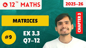 Class 12 maths chapter 3 NCERT Exercise 3.3 Q7 - Q12 | AK Study Plus | Matrices | NCERT | CBSE