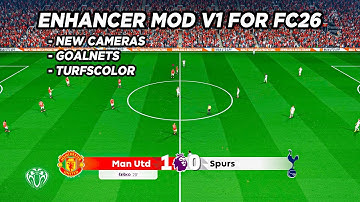 Enhancer Mod V1 For FC26 | (New Cameras - Turfs - Goal Nets ) | v1.2.1