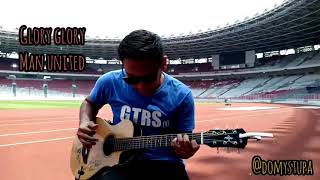 #ggmu GLORY GLORY MAN UNITED - CHANTS MANCHESTER UNITED ( FINGERSTYLE SHORT COVER )