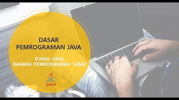 #1 Asal-Usul Bahasa Pemrograman "Java" || Dasar Pemrograman Java