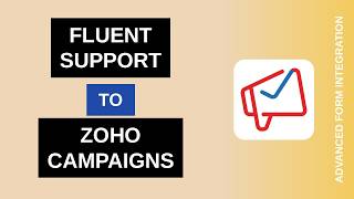 Fluent Support to Zoho Campaigns Integration Tutorial | AFI