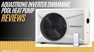 AQUASTRONG Inverter Pool Heat Pump Review | Smart WiFi Pool Heater & Cooler