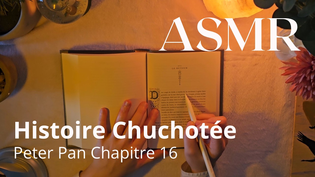 ASMR - Peter Pan Chapitre 16