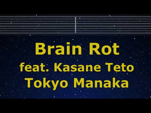 Karaoke♬ Brain Rot feat. Kasane Teto - Tokyo Manaka 【No Guide Melody】 Instrumental, Lyric Romanized