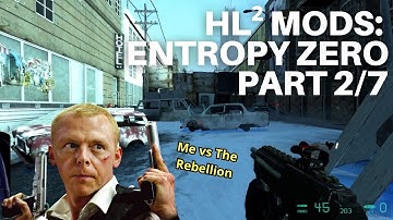 🕹️ Half Life 2 Mods - Entropy Zero - Part 2/7 - #walkthrough #mods #hl2