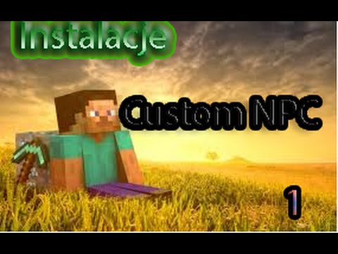 Minecraft Instalacje Modów #1 - Custom NPC
