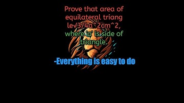 Prove that area of equilateral triangle is√3/4a^2cm^2,where 