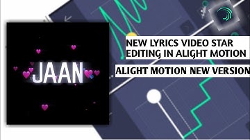 Alight motion new lyrics WhatsApp status editing tutorial like video star. alight motion new version