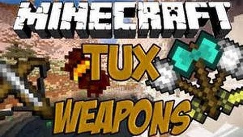 Tux Weapons Mod [1.6.2]!!! Minecraft /w TCCMaxryan