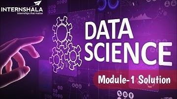 Internshala Data Science Module 1 Test Solution |Internshala Data Science Module 1 Test Answers