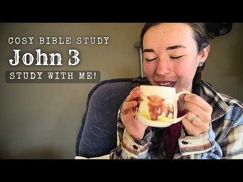 ASMR Bible Study With Me | John 3 | Cosy Bible Study