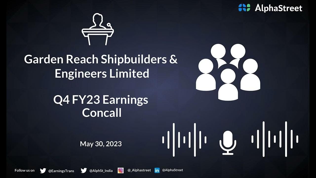 Garden Reach Shipbuilders & Engineers Limited Q4 FY23 Earnings Concall