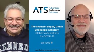 The Greatest Supply Chain Challenge in History – Global Distribution of the COVID-19 Vaccines; Ep#11