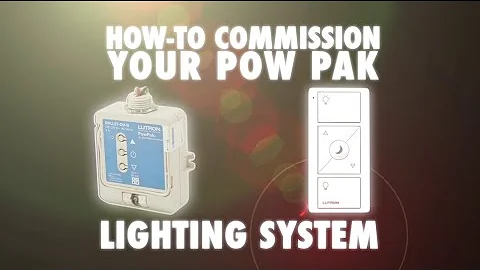 How-to Commission Your PowPak Lighting System