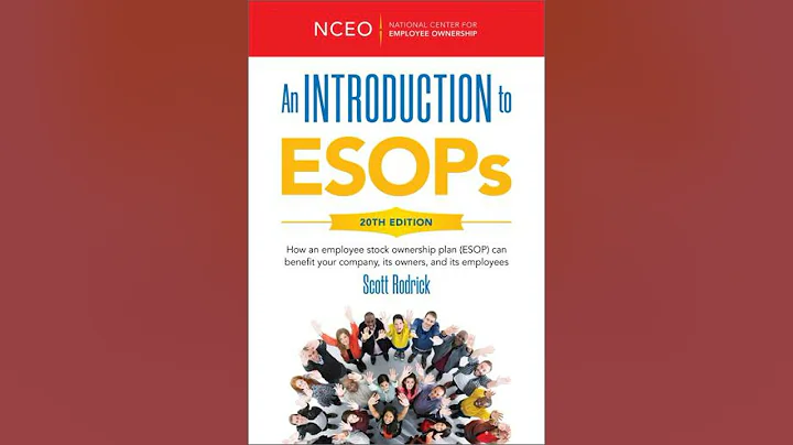 Introduction to ESOPs, 20th Ed: How an employee stock ownership plan (ESOP) can benefit your