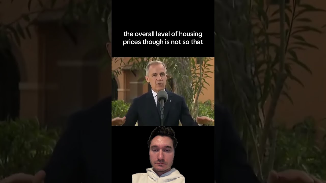 PM MARK CARNEY WAS ALSO ASKED IF HOME PRICES SHOULD GO DOWN WHAT DID YOU THINK OF HIS ANSWER 