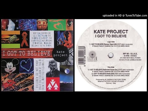 Kate Project – I Got to Believe (Factory Team Edit – 1996)
